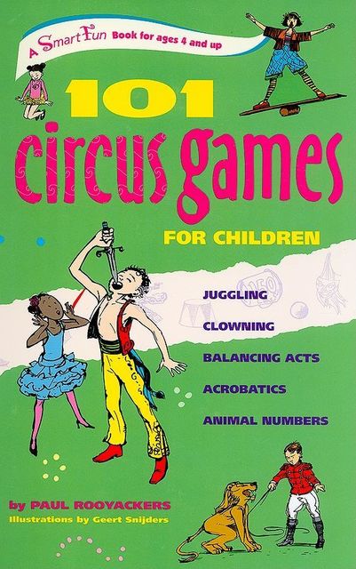 101 Circus Games for Children, Paul Rooyackers