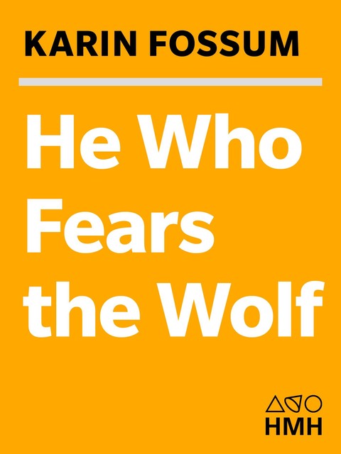 He Who Fears the Wolf, Karin Fossum