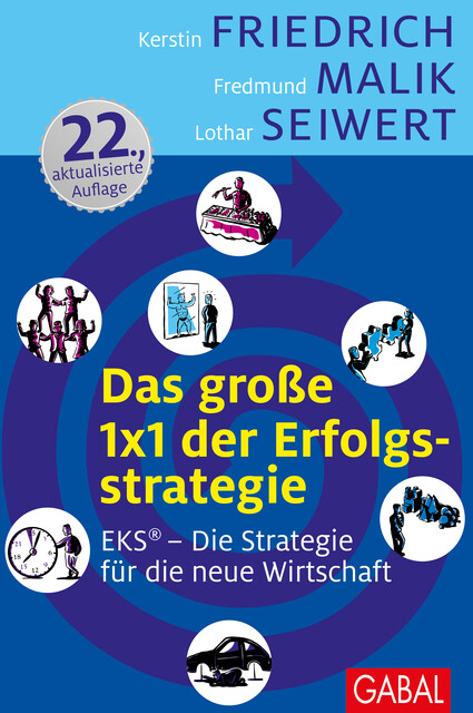Das große 1x1 der Erfolgsstrategie, Lothar Seiwert, Kerstin Friedrich, Fredmund Malik