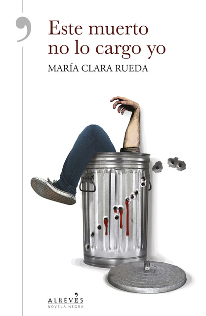 Este muerto no lo cargo yo, Maria Clara Rueda