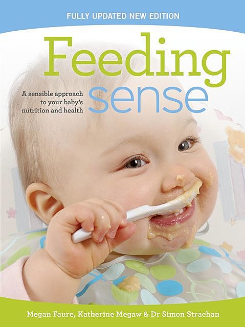 Feeding sense, Megan Faure, Kath Megaw, Simon Strachan