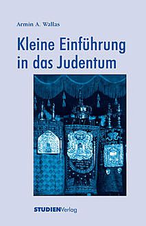 Kleine Einführung in das Judentum, Armin Wallas