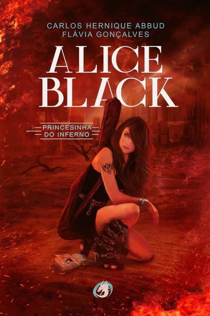 Alice Black: princesinha do inferno, Carlos Henrique Abbud, Flávia Gonçalves