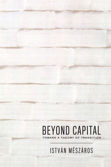 Beyond Capital, Istvan Meszaros