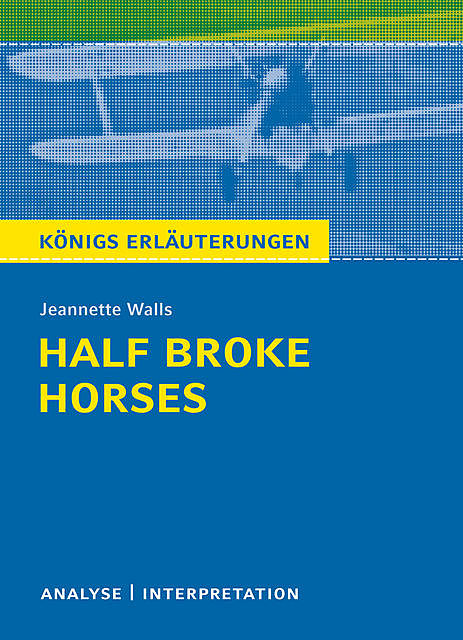 Half Broke Horses von Jeannette Walls, Jeannette Walls, Sabine Hasenbach