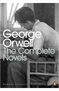 The Complete Novels Of George Orwell, George Orwell