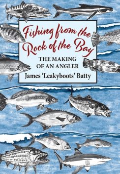 Fishing from the Rock of the Bay, James Batty