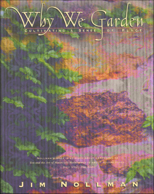 Why We Garden, Jim Nollman
