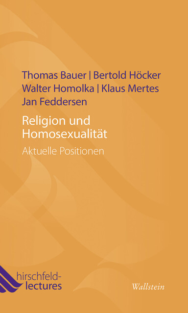 Religion und Homosexualität, Bertold Höcker, Klaus Mertes, Thomas Bauer, Walter Homolka