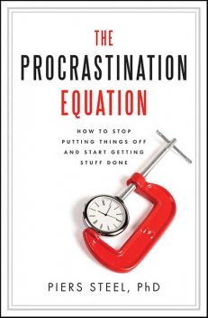The Procrastination Equation, Piers Steel