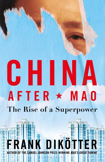 China After Mao, Frank Dikötter