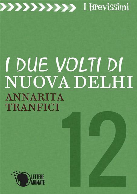 I due volti di nuova Delhi, Annarita Tranfici