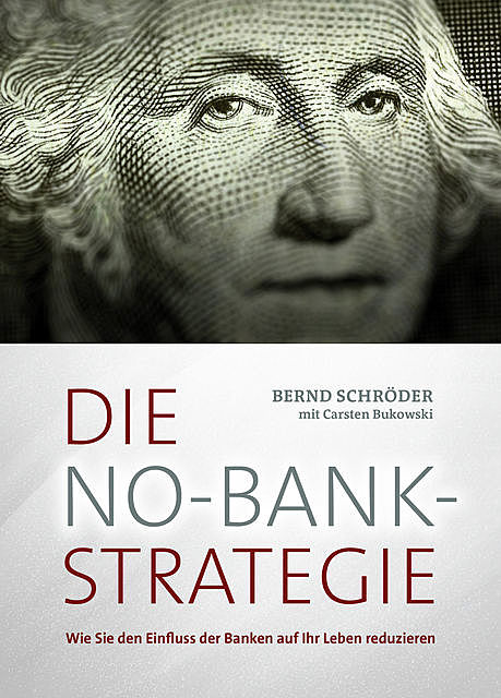 Die No-Bank-Strategie, Bernd Schröder