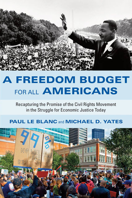 A Freedom Budget for All Americans, Paul Le Blanc, Michael Yates