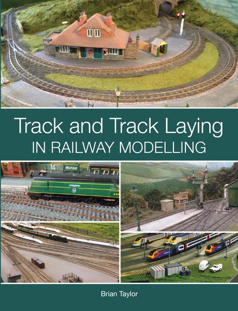 Track and Track Laying in Railway Modelling, Brian Taylor