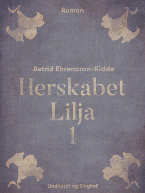 Herskabet Lilja, Astrid Ehrencron-Kidde
