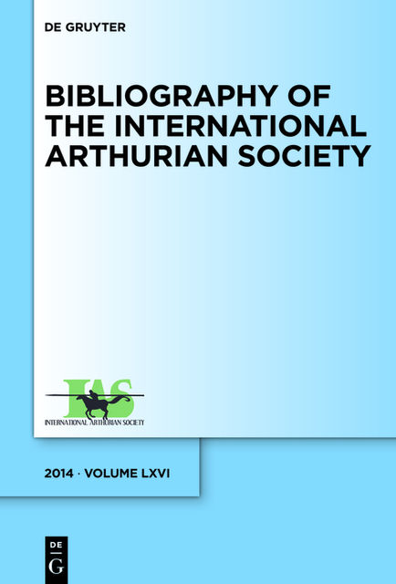 Bibliography of the International Arthurian Society. Volume LXVI, De Gruyter