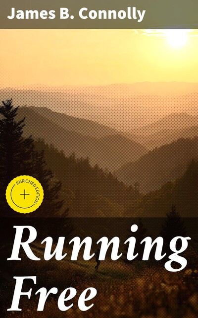 Running Free, James B.Connolly