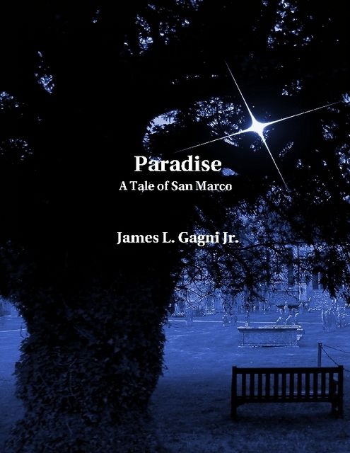 Paradise: A Tale of San Marco, James L.Gagni Jr.