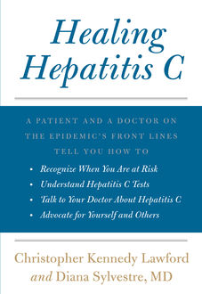 Healing Hepatitis C, Christopher Kennedy Lawford, Diana Sylvestre