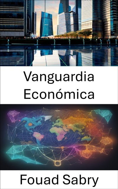 Vanguardia Económica, Fouad Sabry