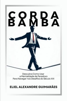 Corda Bamba, Alexandre Guimarães, Eliel