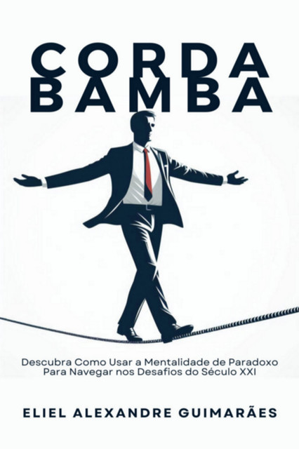 Corda Bamba, Alexandre Guimarães, Eliel