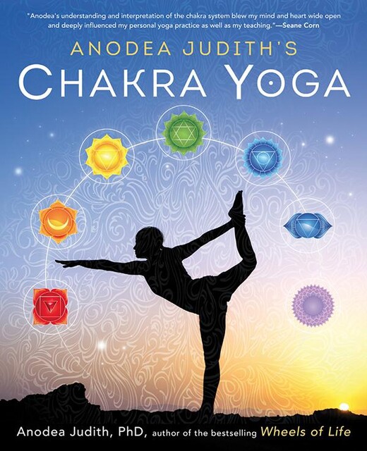 Anodea Judith's Chakra Yoga, Judith Anodea