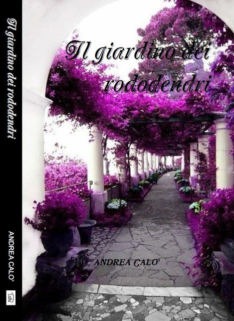 Il giardino dei rododendri, Andrea Calò