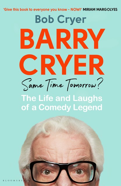 Barry Cryer: Same Time Tomorrow, Bob Cryer