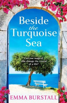 Beside the Turquoise Sea: Enjoy a Gorgeous Getaway to Crete With Emma Burstall's New Read, Emma Burstall