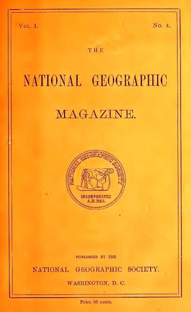 The National Geographic Magazine, Vol. I., No. 4, October, 1889, Various