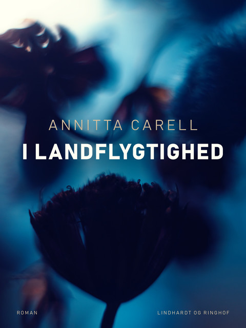 I landflygtighed, Annitta Carell