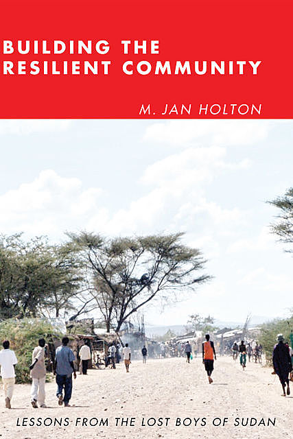 Building the Resilient Community, M. Jan Holton