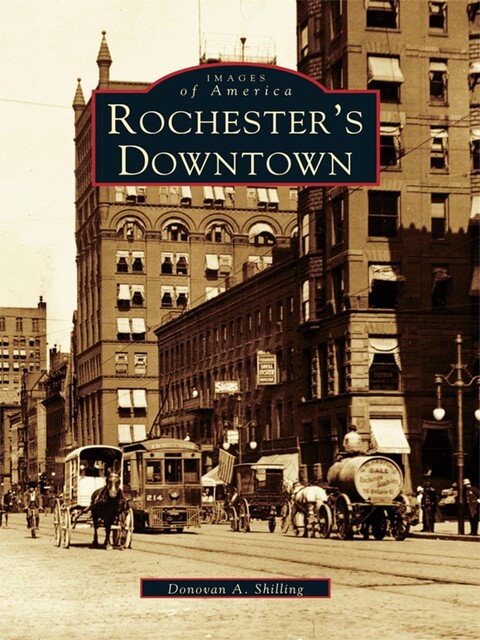 Rochester's Downtown, Donovan A. Shilling