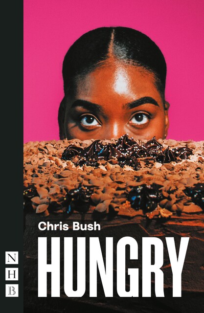 Hungry, Chris Bush