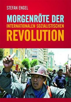 Morgenröte der internationalen sozialistischen Revolution, Stefan Engel