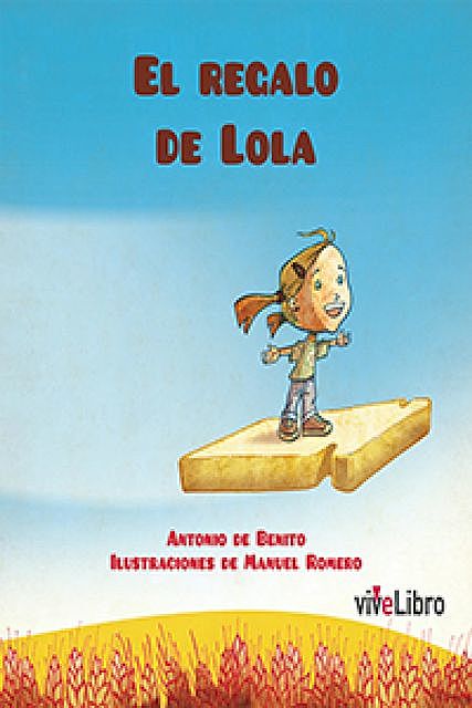 El regalo de Lola, Antonio De Benito Monge