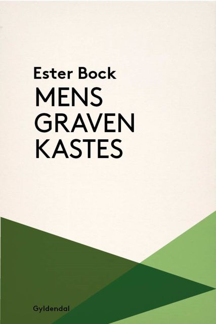 Mens graven kastes, Ester Bock