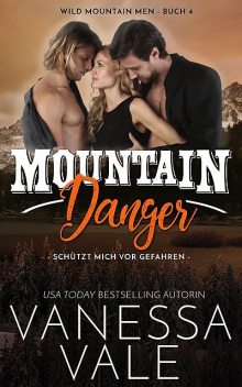 Mountain Danger – schützt mich vor Gefahren, Vanessa Vale