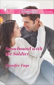 Snowbound with the Soldier, Jennifer Faye