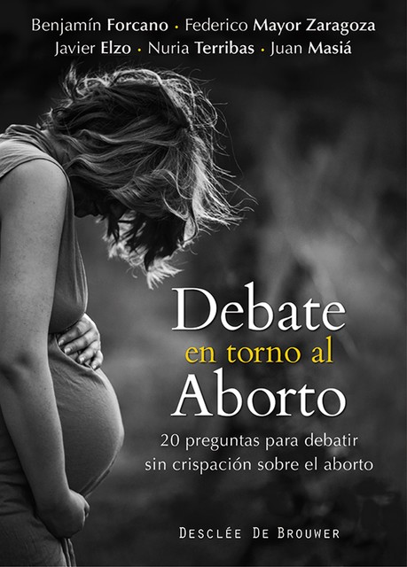 Debate en torno al aborto, Juan Masiá Clavel, Federico Mayor Zaragoza, Javier Elzo Imaz, Benjamín Forcano Cebollada, Nuria Terribas i Sala