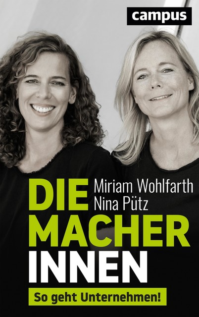 Die Macherinnen, Miriam Wohlfarth, Nina Pütz