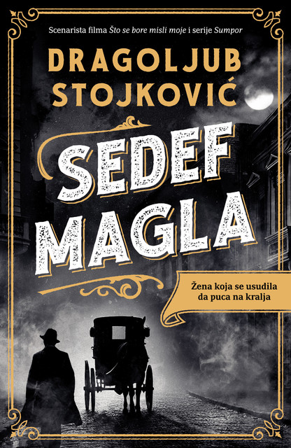 Sedef-magla, Dragoljub Stojković