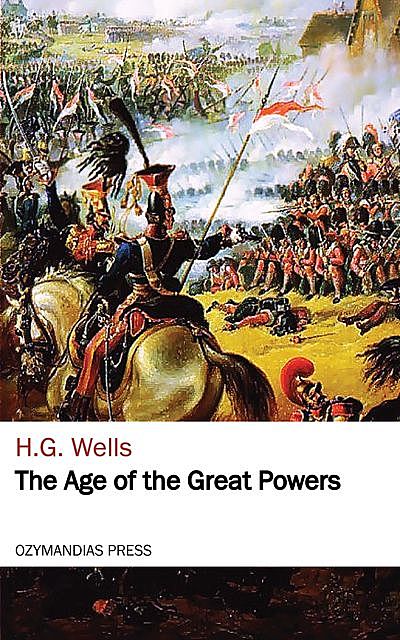 The Age of the Great Powers, Herbert Wells