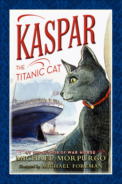 Kaspar the Titanic Cat, Michael Morpurgo