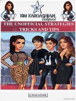Kim Kardashian Hollywood the Unofficial Strategies Tricks and Tips, Chaladar