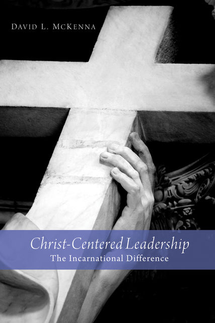 Christ-Centered Leadership, David McKenna