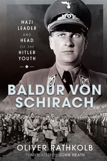 Baldur von Schirach, Oliver Rathkolb