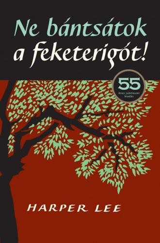 Ne bántsátok a feketerigót, Harper Lee